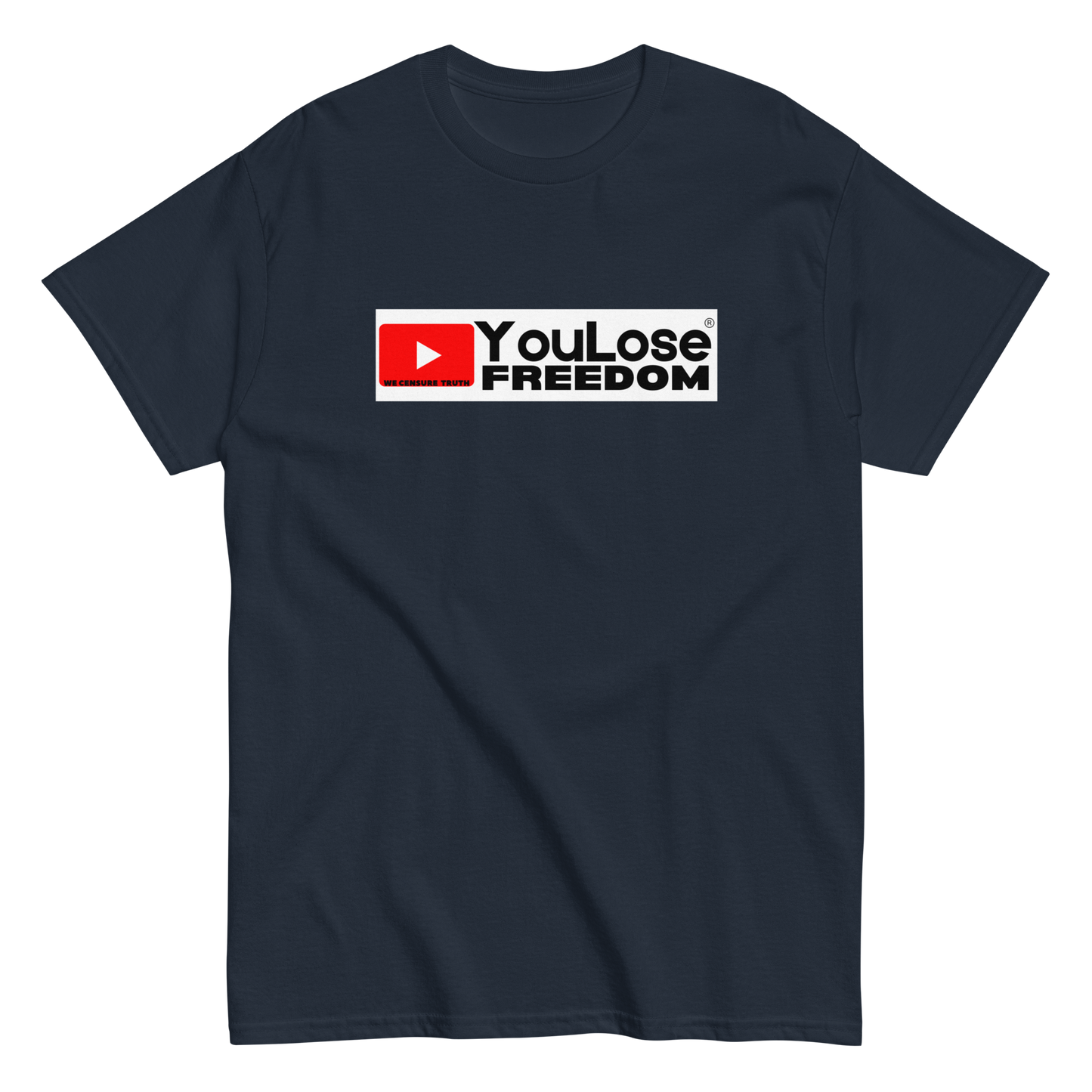 YouLose Freedom-We Censure Truth-White Box