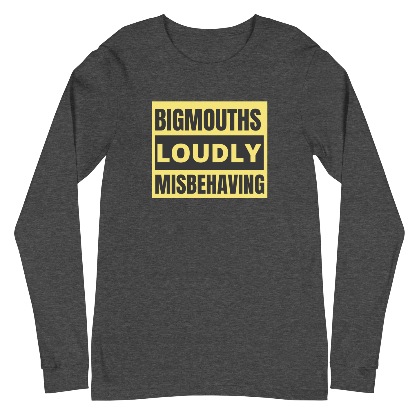 BIGMOUTHS LOUDLY MISBEHAVING-MEN'S L/S