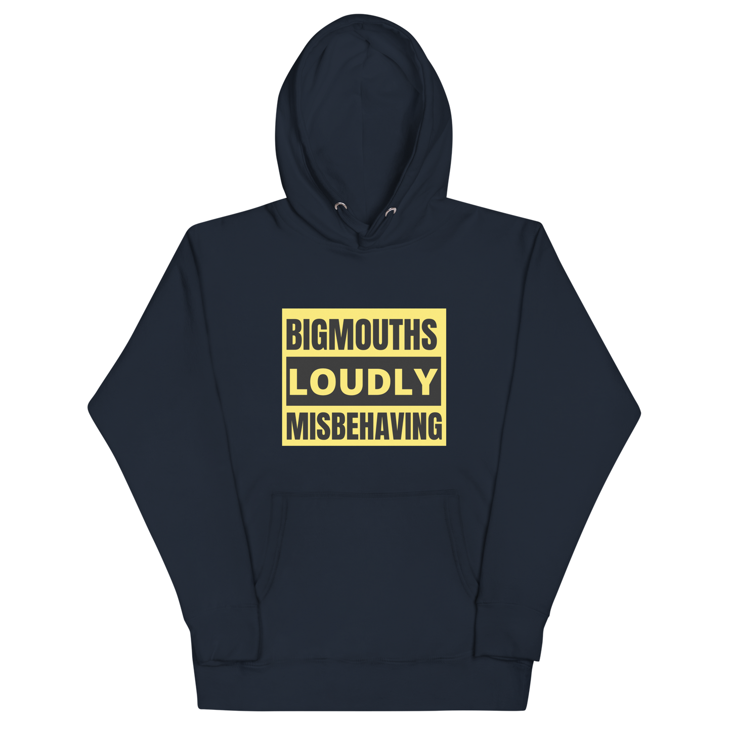 BIGMOUTHS LOUDLY MISBEHAVING HOODIE