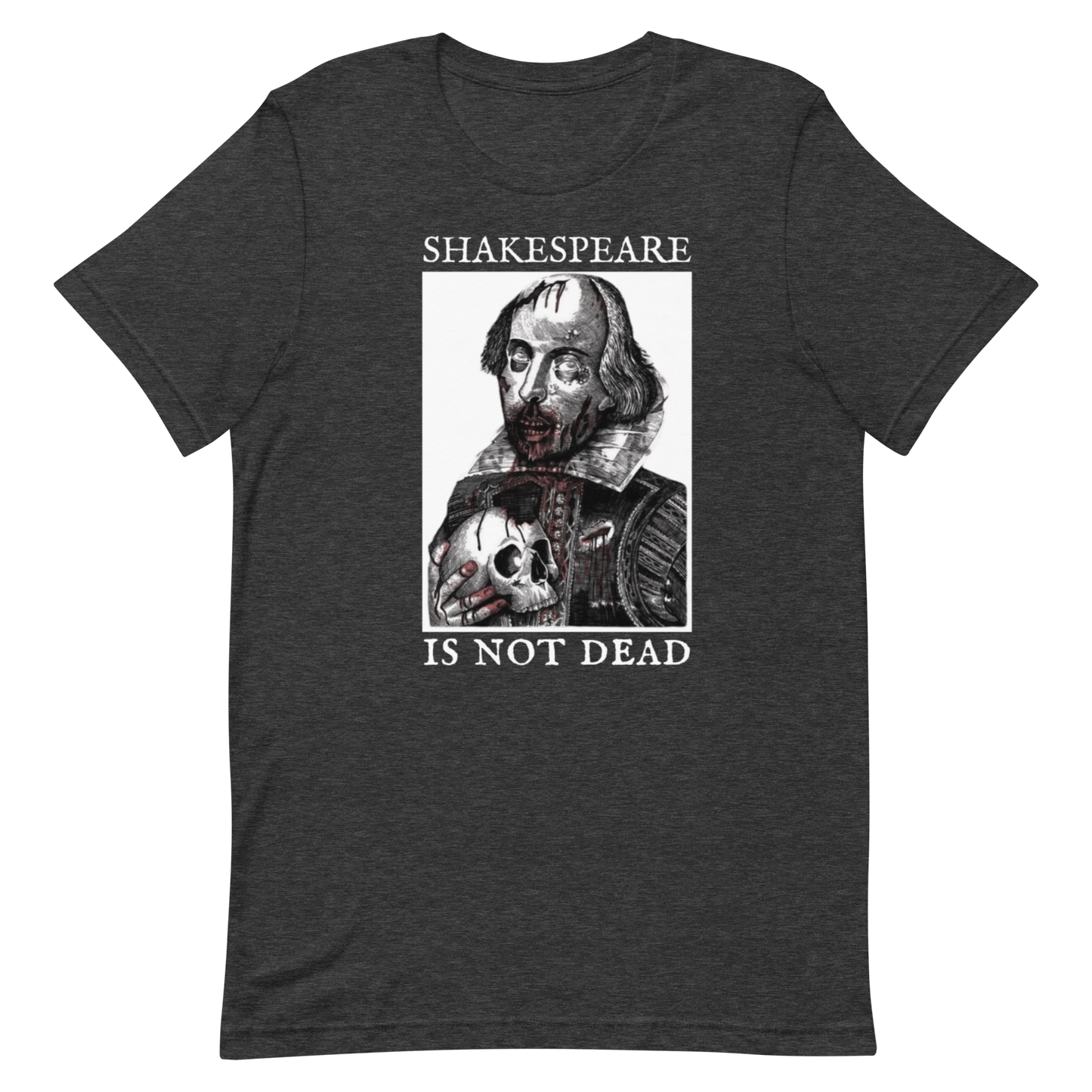 SHAKESPEARE IS NOT DEAD-WHITE LETTERING