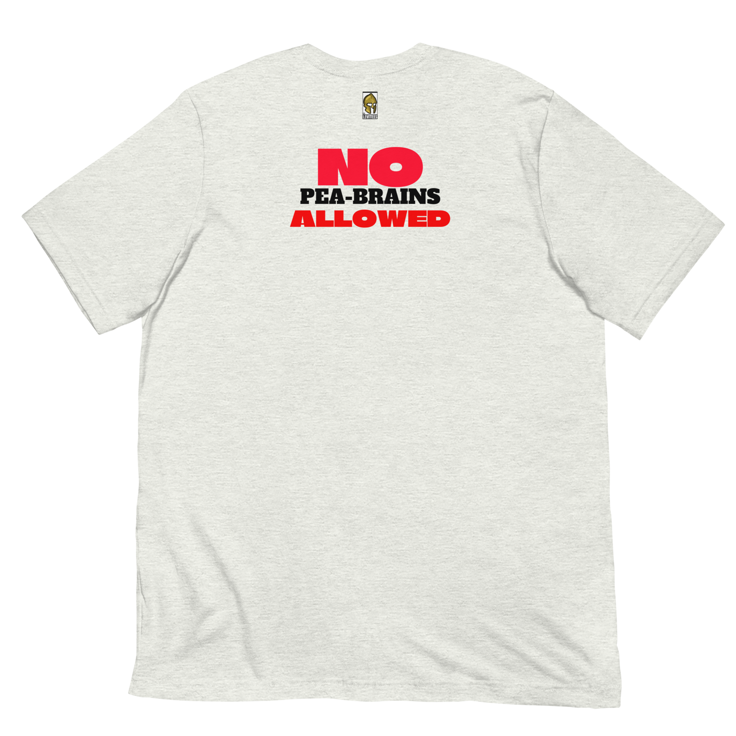 NO PEA BRAINS ALLOWED-BLACK/RED LETTERING