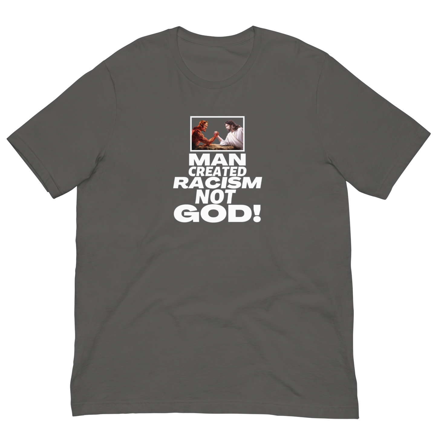 RACIST MAN/NOT GOD-WHITE LETTERING