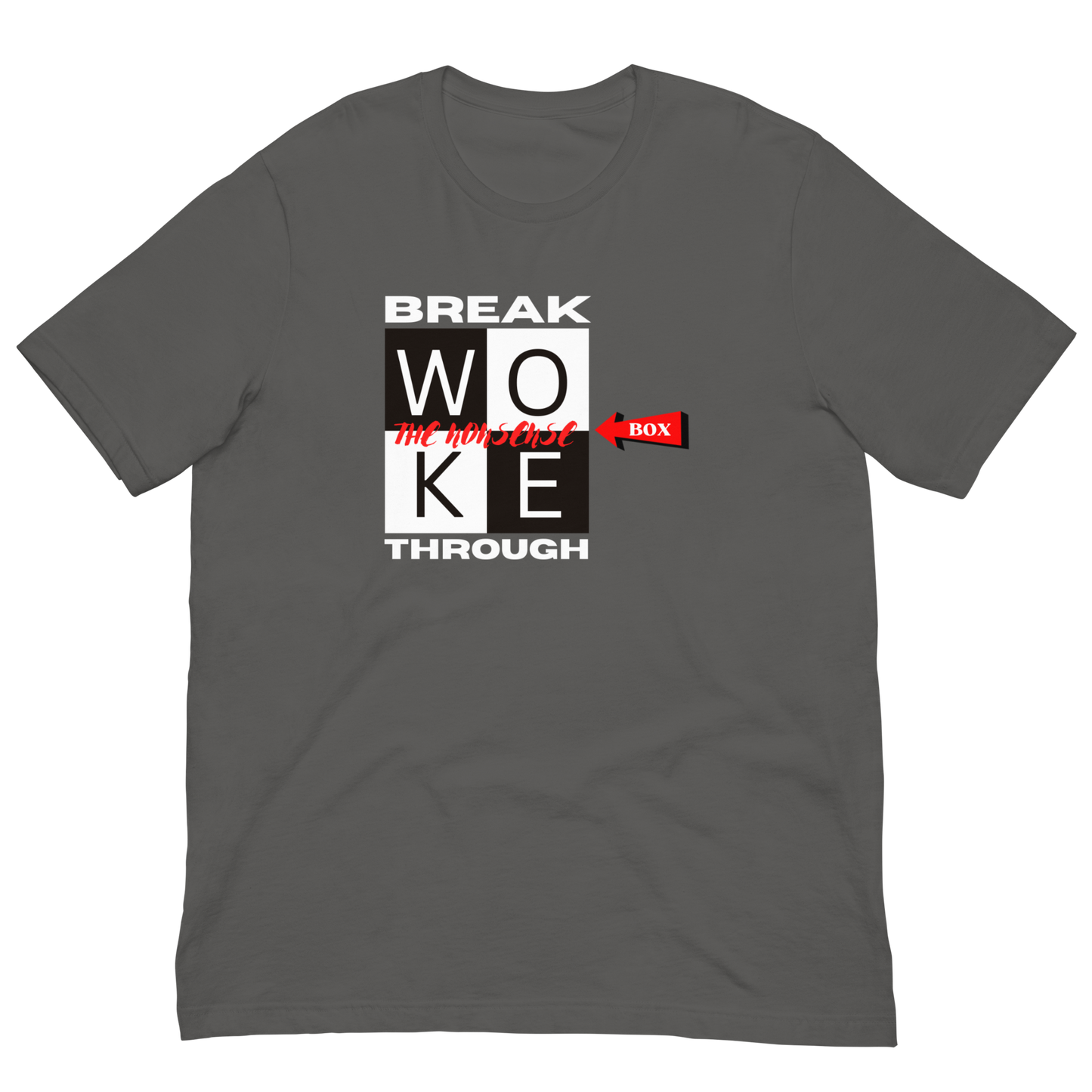 BREAKTHROUGH THE WOKE NONSENSE-WHITE LETTERING