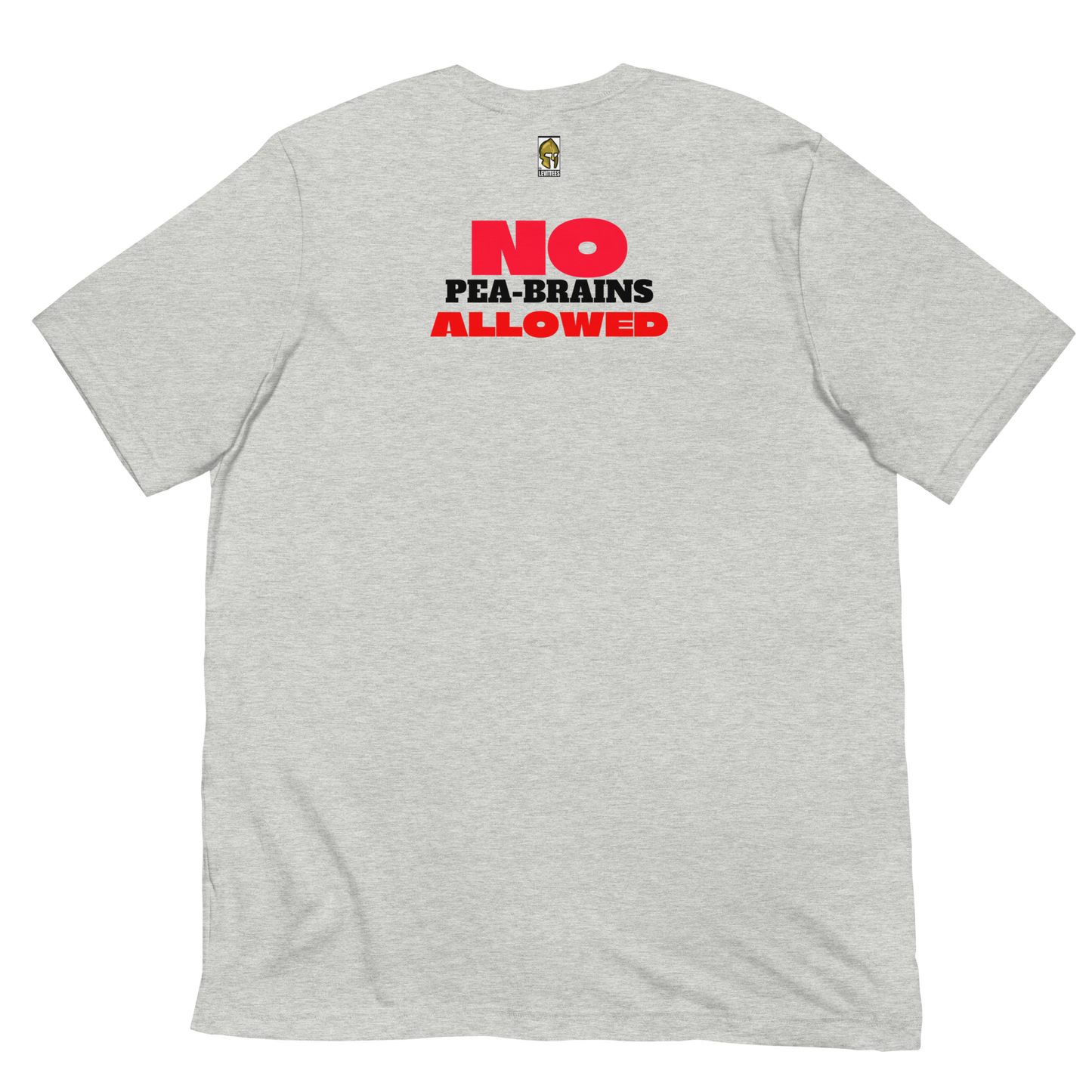 NO PEA BRAINS ALLOWED-BLACK/RED LETTERING