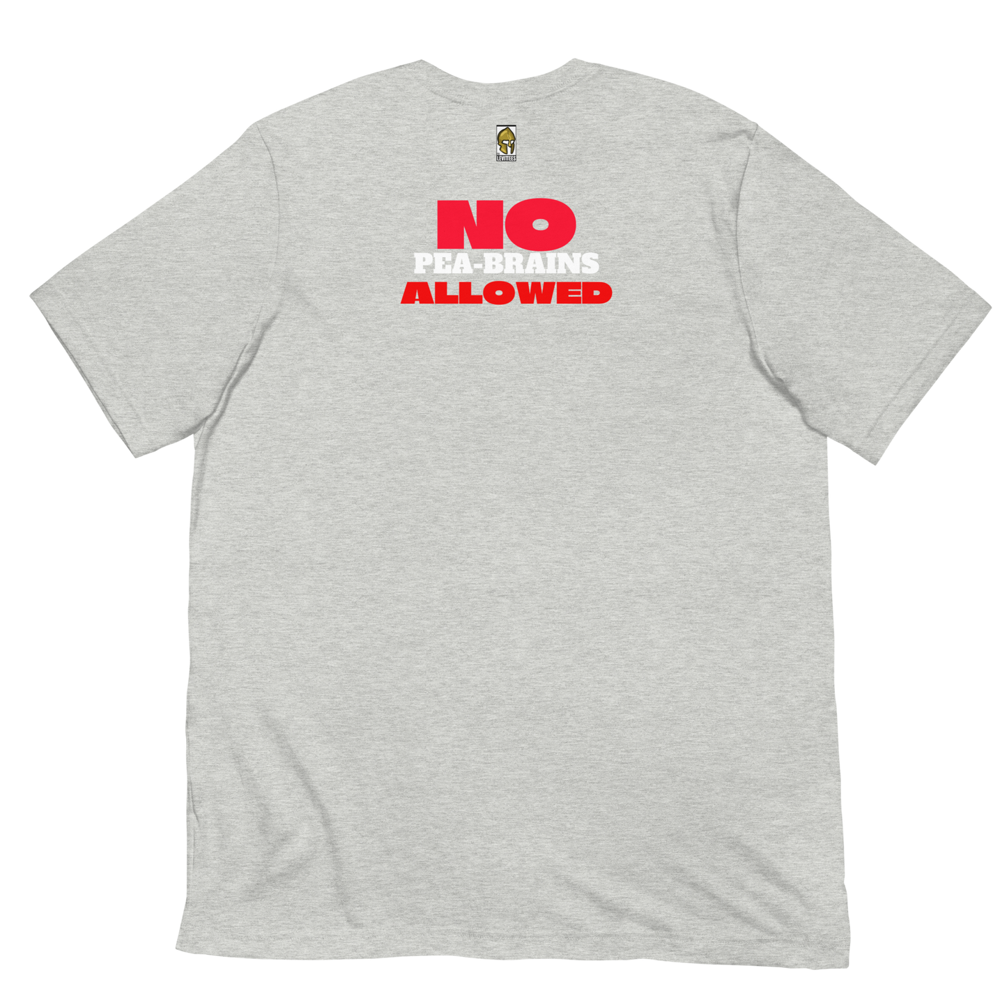 NO PEA BRAINS ALLOWED-WHITE/RED LETTERING