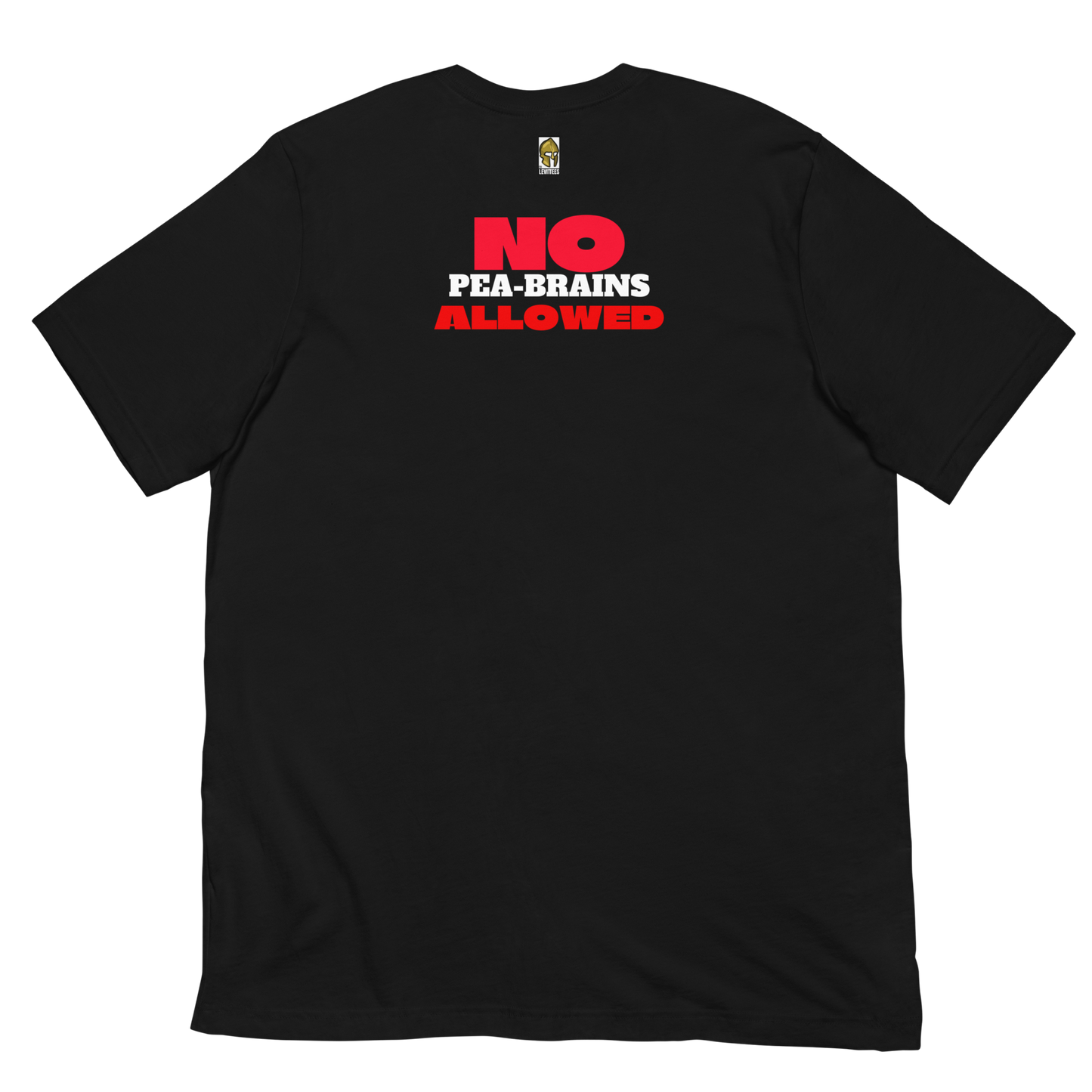 NO PEA BRAINS ALLOWED-WHITE/RED LETTERING
