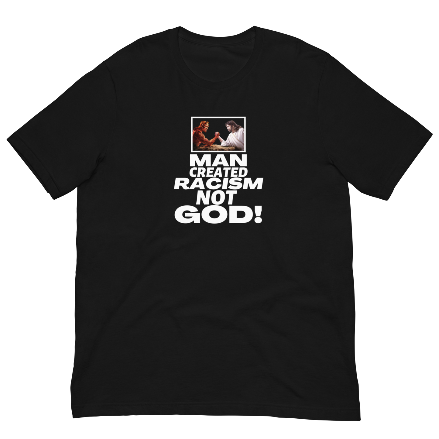 RACIST MAN/NOT GOD-WHITE LETTERING