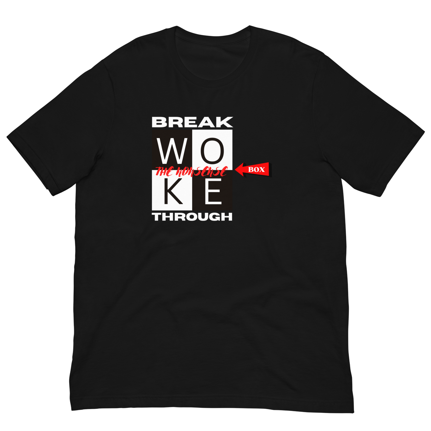 BREAKTHROUGH THE WOKE NONSENSE-WHITE LETTERING