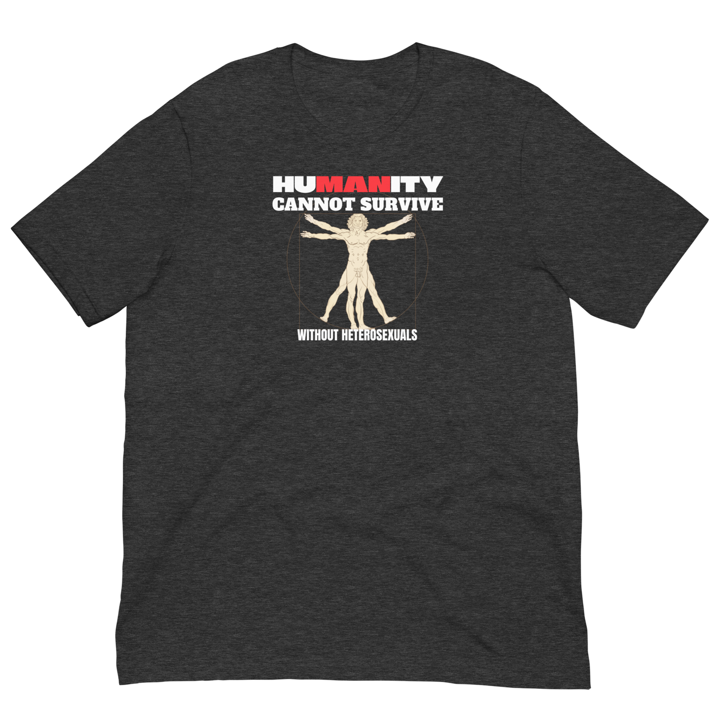 HUMANITY CAN'T SURVIVE/VITRUVIAN MAN-WHITE/RED LETTERING