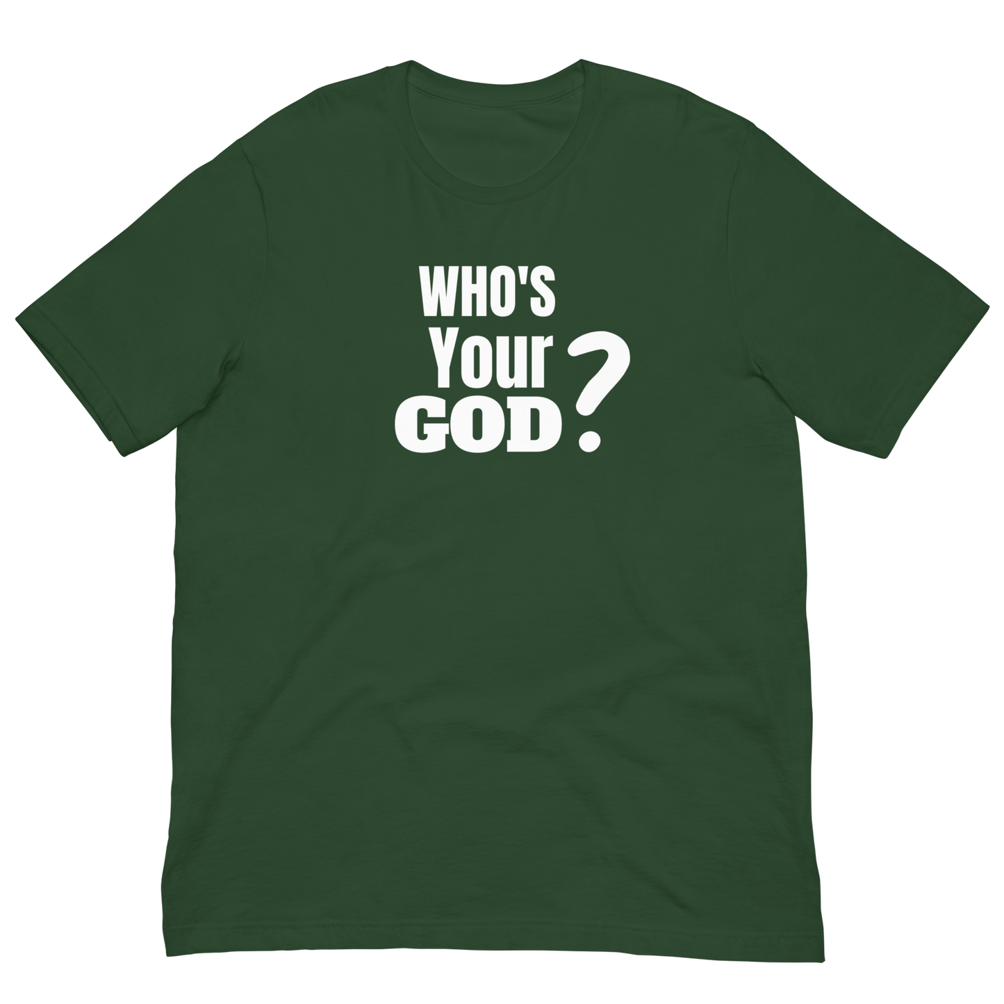 WHO'S YOUR GOD-WHITE LETTERING
