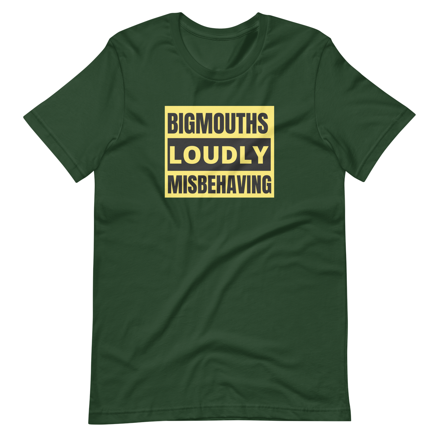 BIGMOUTHS LOUDLY MISBEHAVING