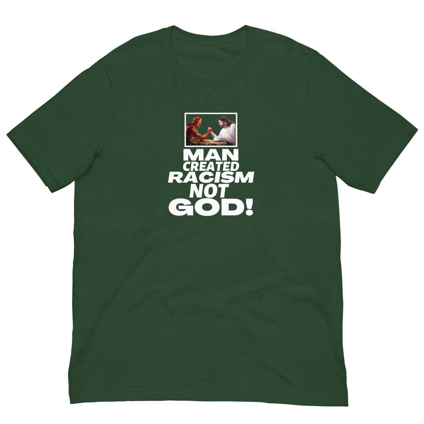 RACIST MAN/NOT GOD-WHITE LETTERING