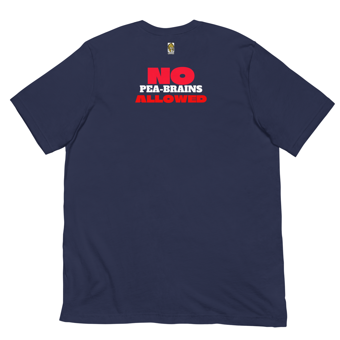 NO PEA BRAINS ALLOWED-WHITE/RED LETTERING