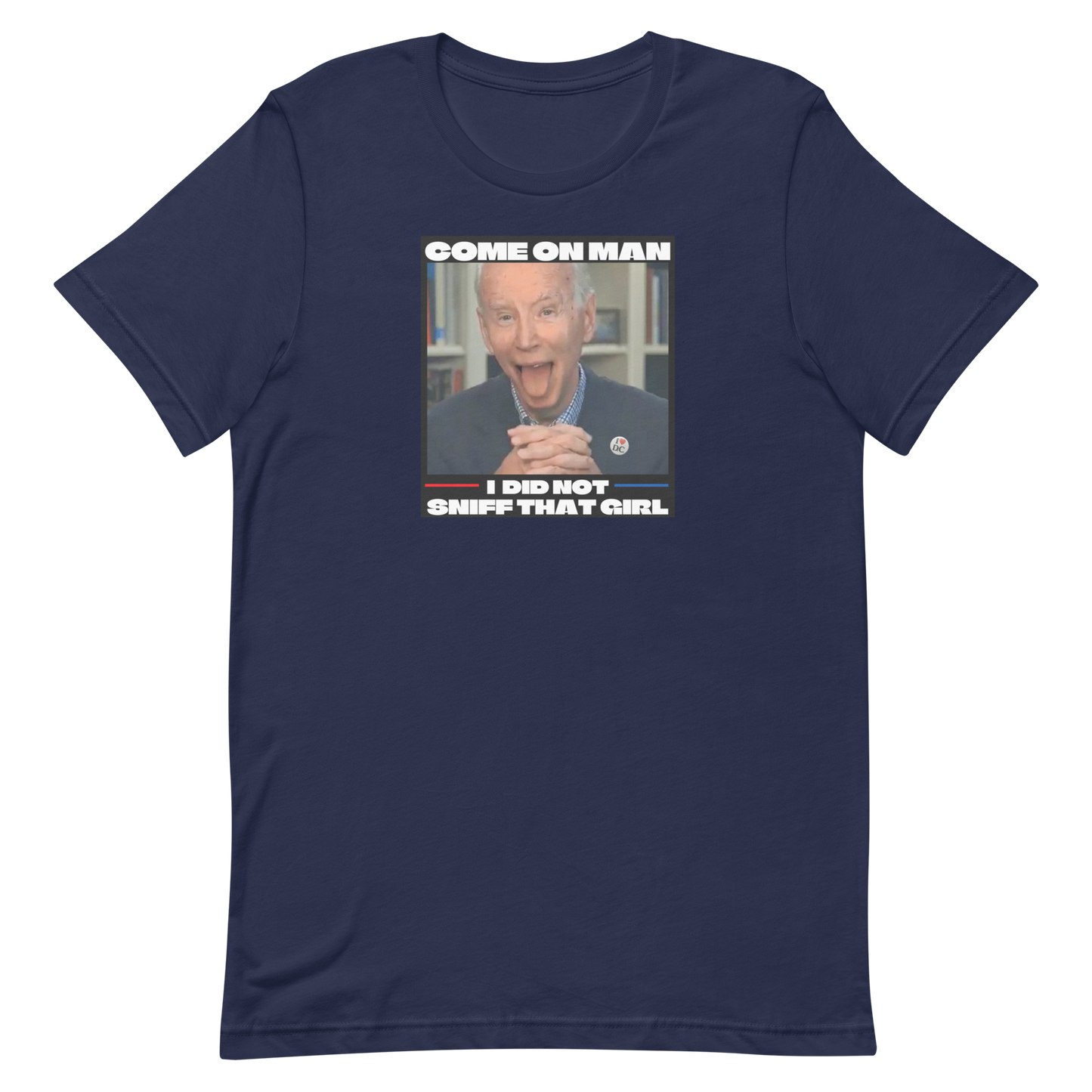 COME ON MAN-BIDEN SNIFF