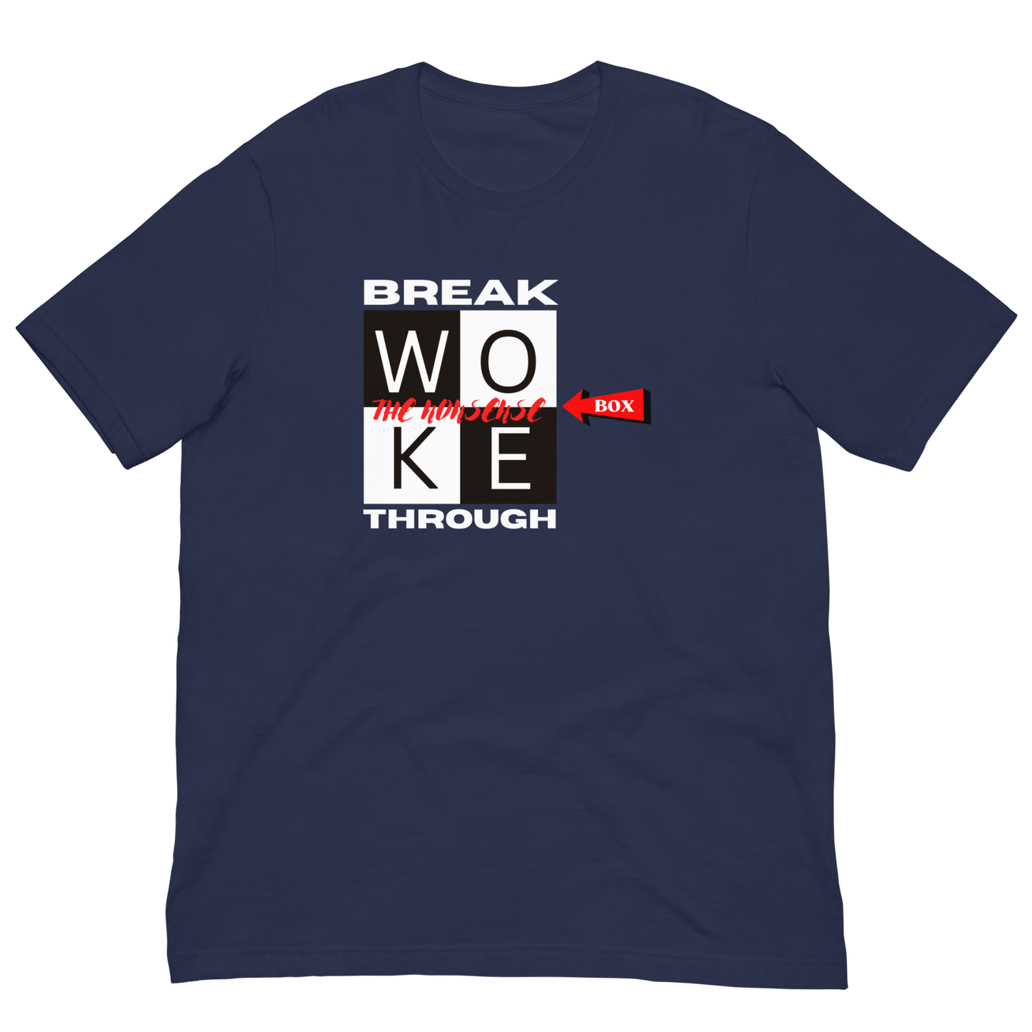 BREAKTHROUGH THE WOKE NONSENSE-WHITE LETTERING