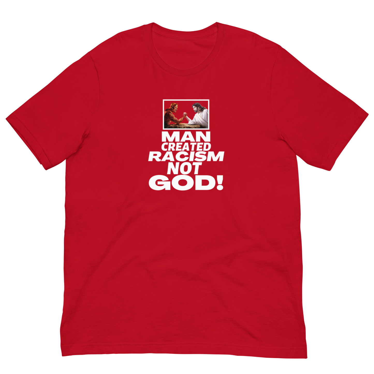 RACIST MAN/NOT GOD-WHITE LETTERING