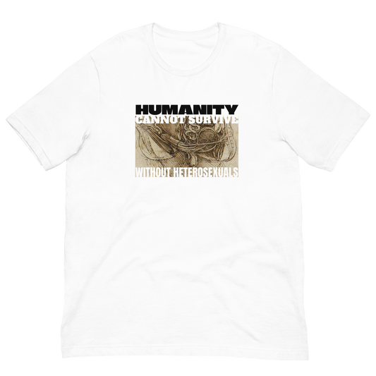 HUMANITY CAN'T SURVIVE/DA VINCI-BLACK/WHITE LETTERING