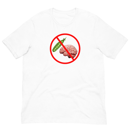NO PEA BRAINS ALLOWED-BLACK/RED LETTERING