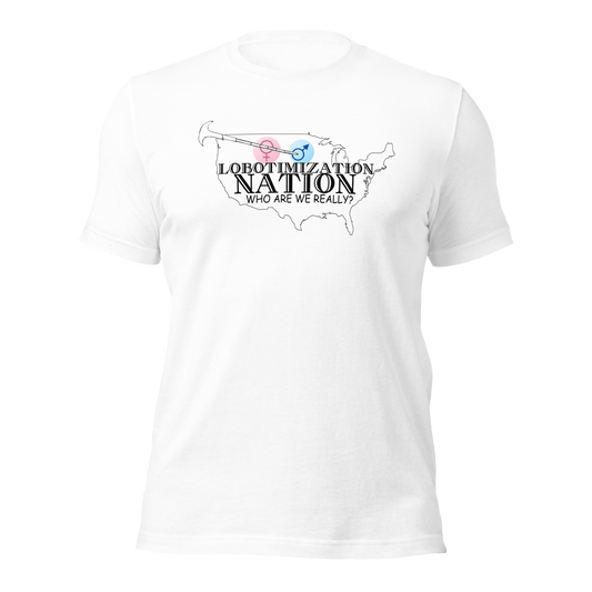 LOBOTIMIZATION NATION-WHO ARE WE REALLY? (GENDER DYSPHORIA)